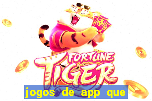 jogos de app que ganha dinheiro